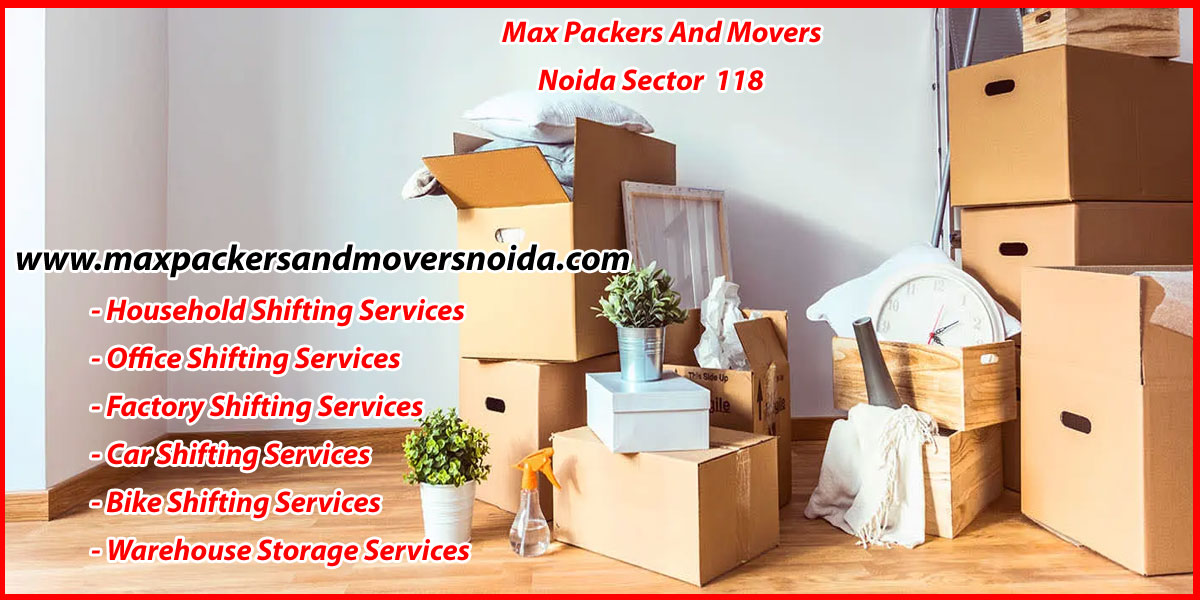 Max Packers And Movers Noida Sector 118