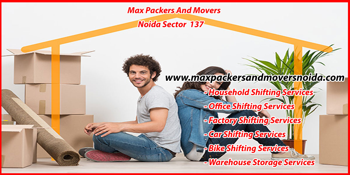 Max Packers And Movers Noida Sector 137