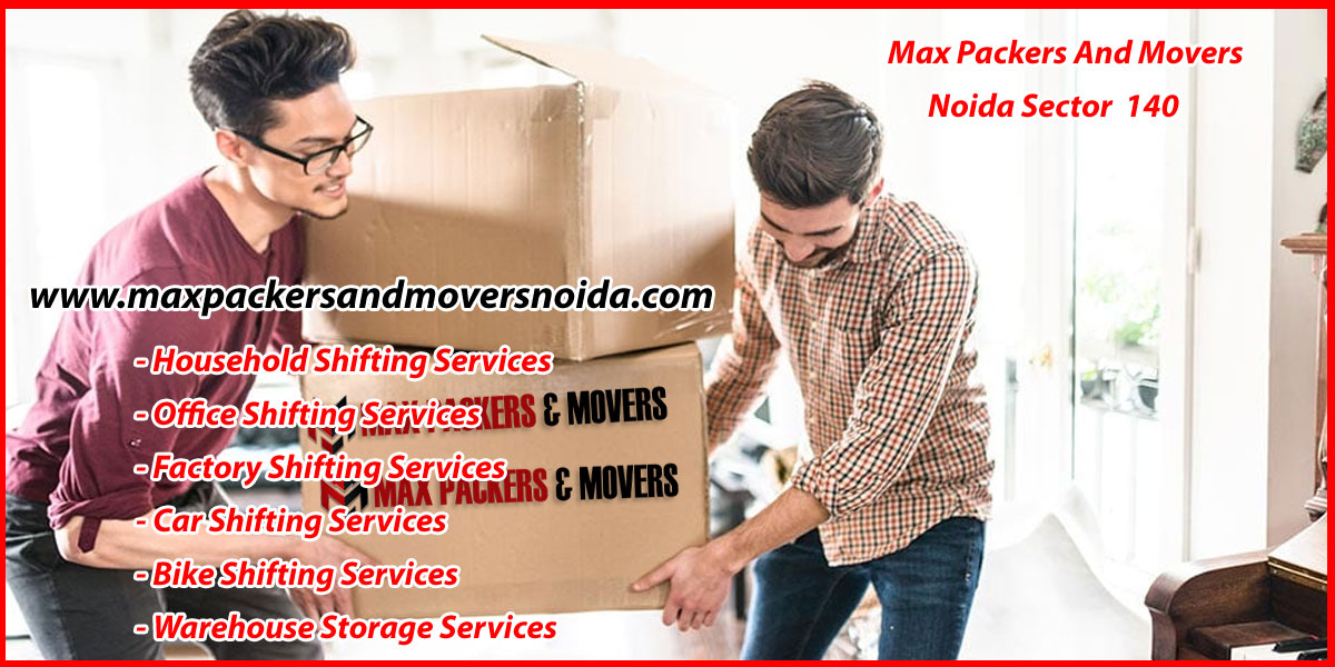 Max Packers And Movers Noida Sector 140