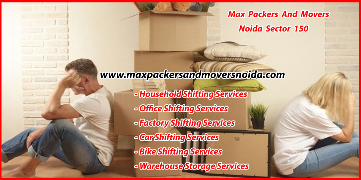 Max Packers And Movers Noida Sector 150