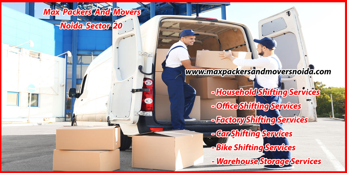Max Packers And Movers Noida Sector 20