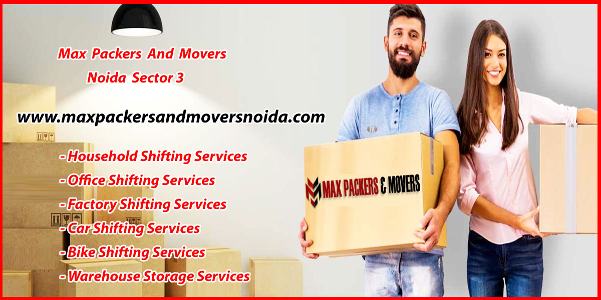 Max Packers And Movers Noida Sector 3