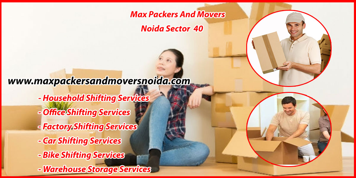Max Packers And Movers Noida Sector 40