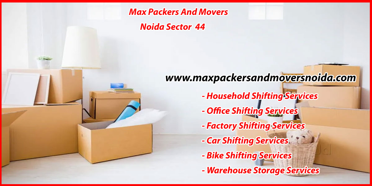 Max Packers And Movers Noida Sector 44