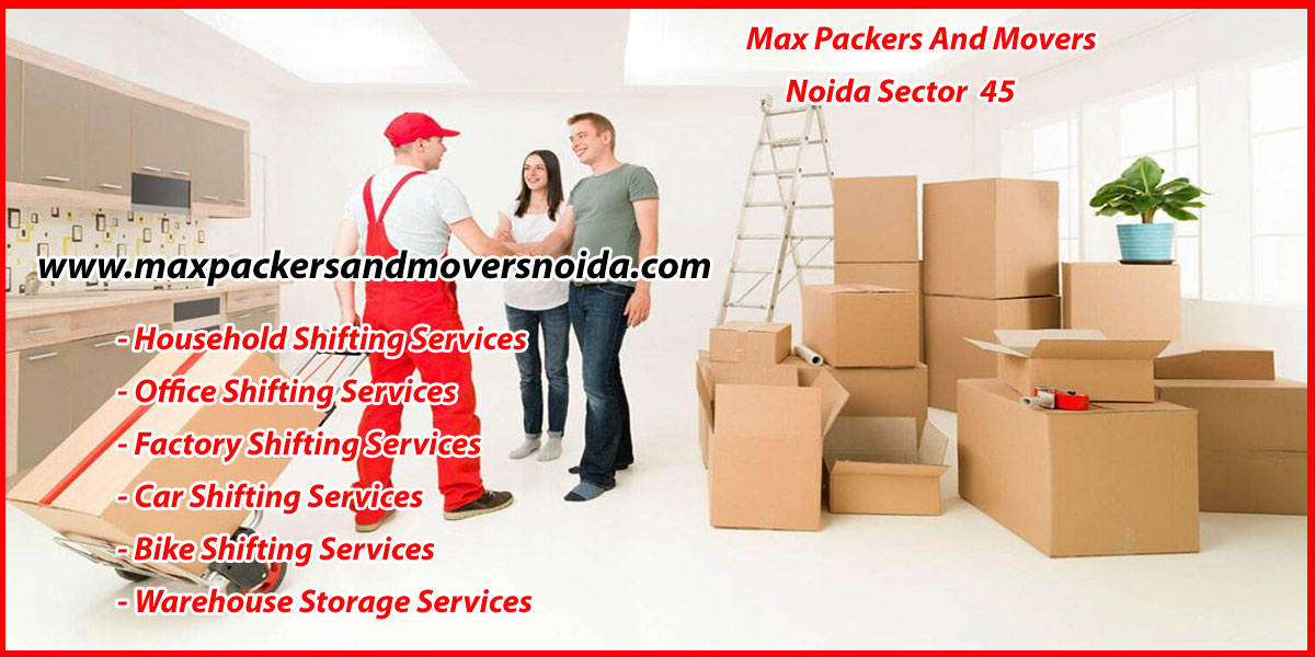 Max Packers And Movers Noida Sector 45