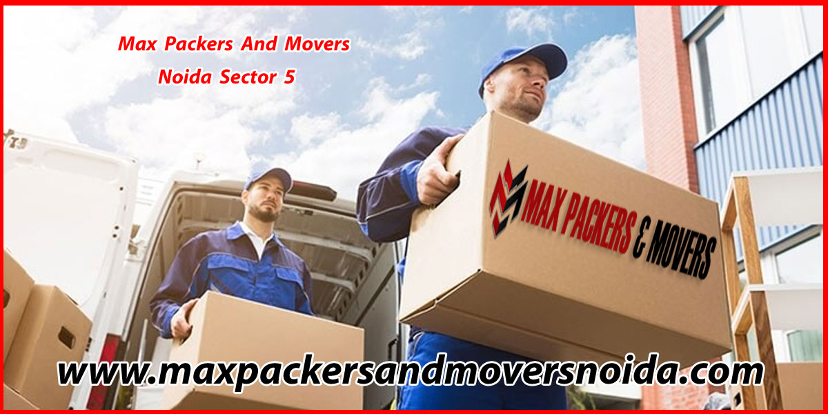 Max Packers And Movers Noida Sector 5