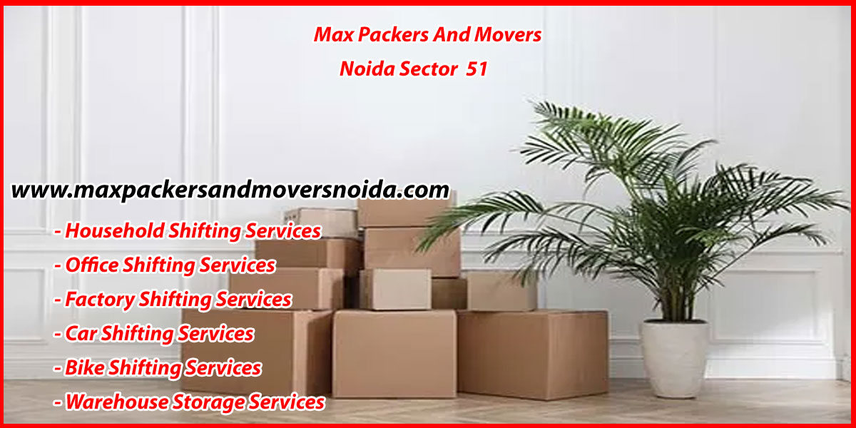 Max Packers And Movers Noida Sector 51