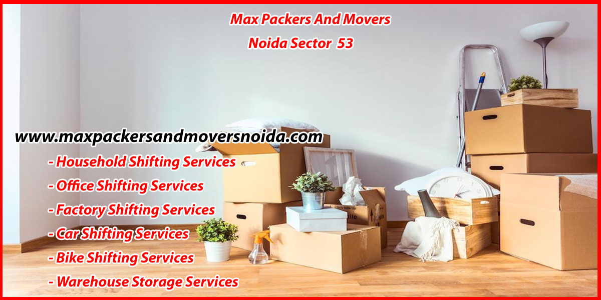 Max Packers And Movers Noida Sector 53