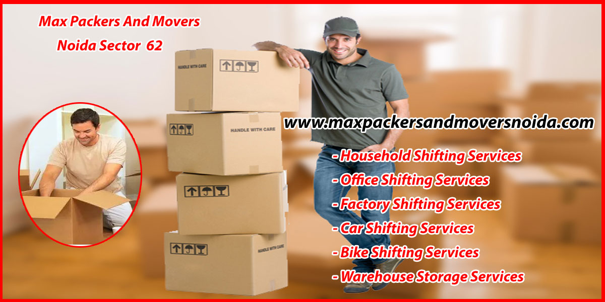 Max Packers And Movers Noida Sector 62
