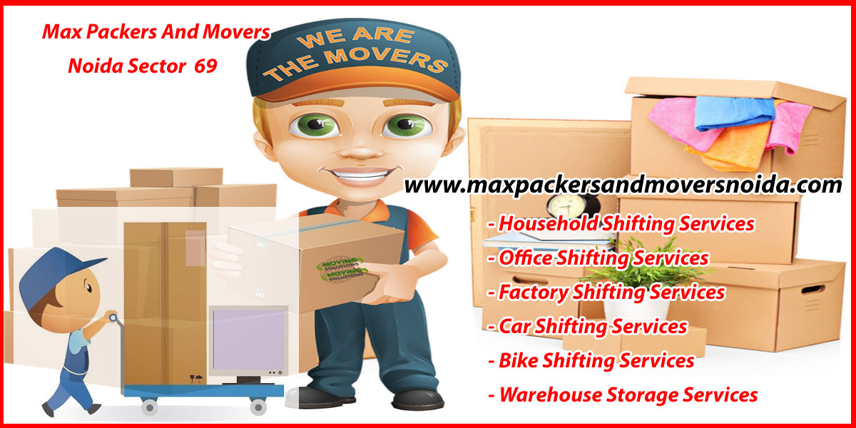 Max Packers And Movers Noida Sector 69