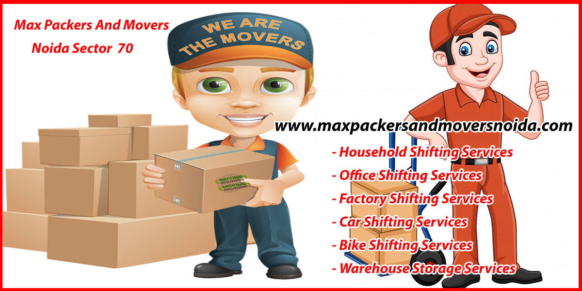 Max Packers And Movers Noida Sector 70
