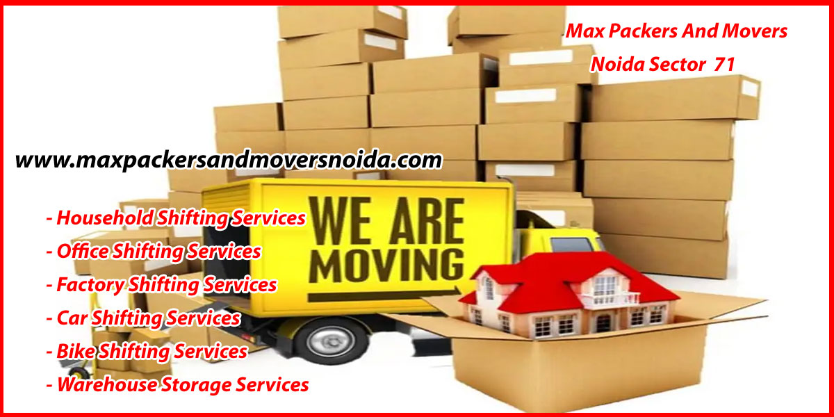 Max Packers And Movers Noida Sector 71