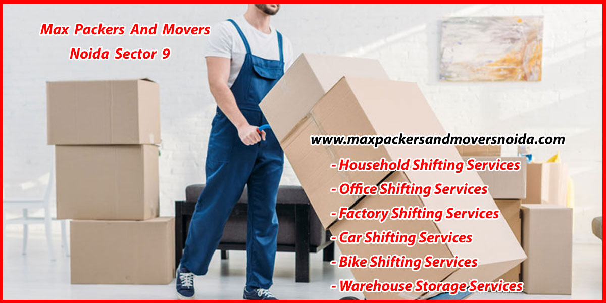 Max Packers And Movers Noida Sector 9