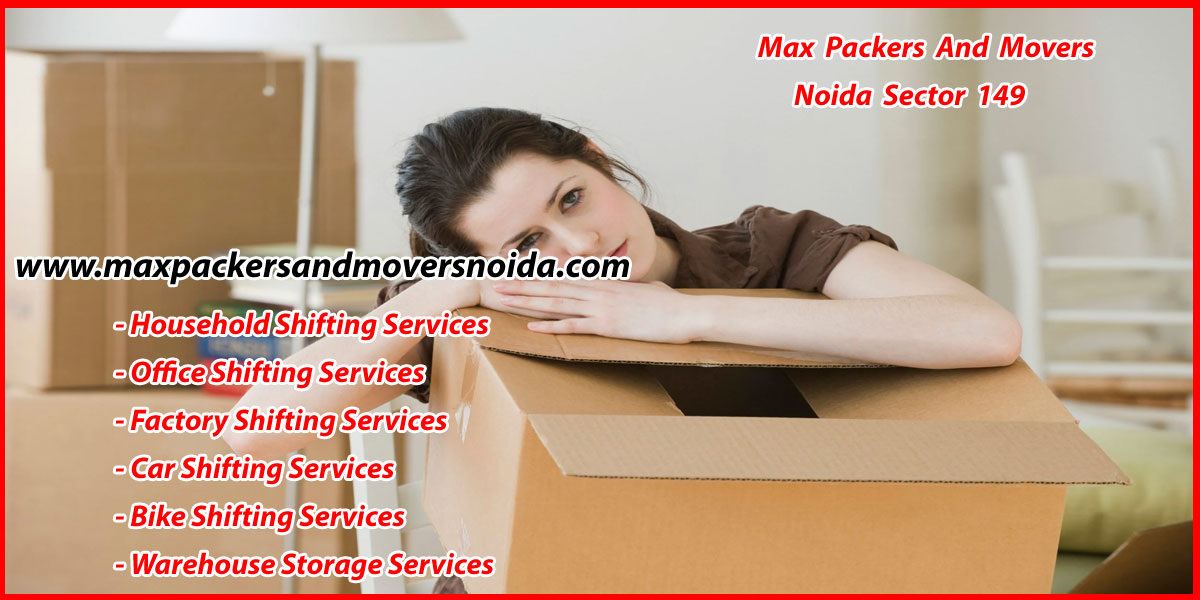 Max Packers And Movers Noida Sector 149