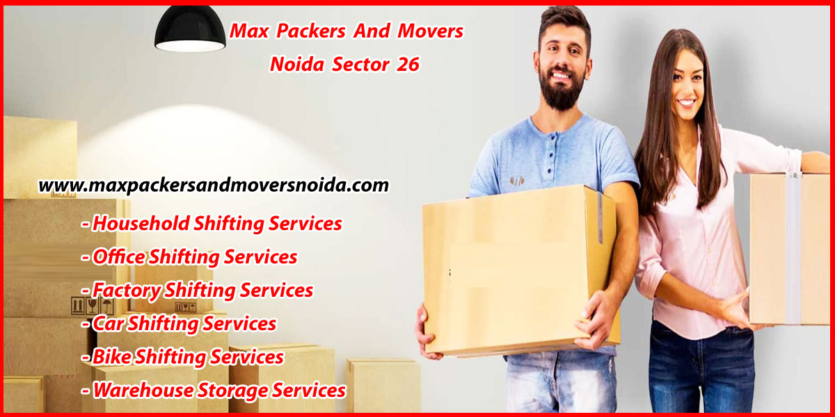 Max Packers And Movers Noida Sector 26