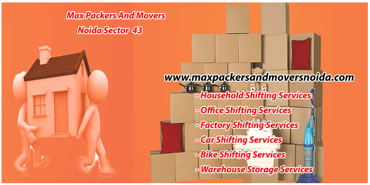 Max Packers And Movers Noida Sector 43