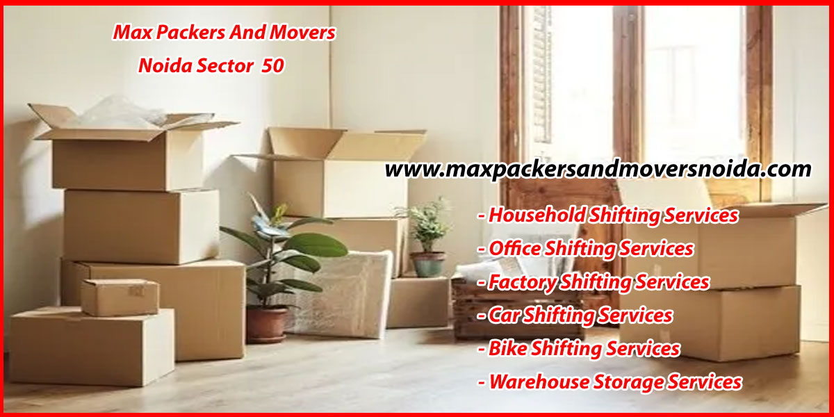 Max Packers And Movers Noida Sector 50