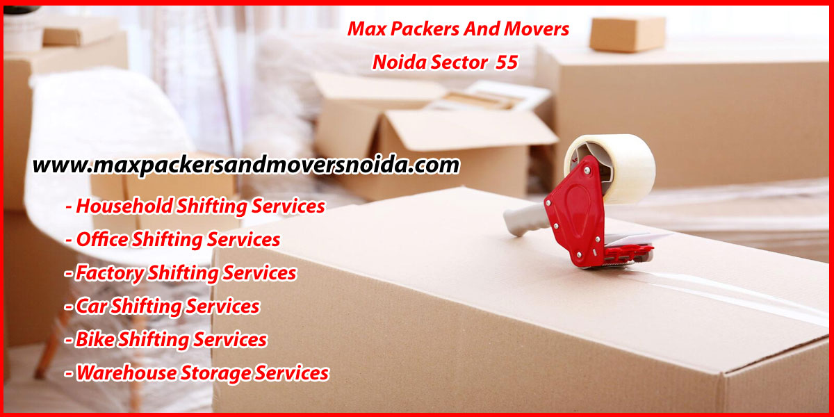 Max Packers And Movers Noida Sector 55