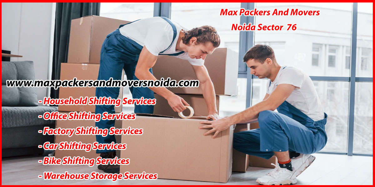 Max Packers And Movers Noida Sector 76