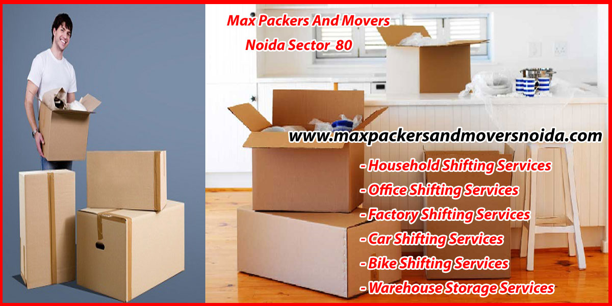 Max Packers And Movers Noida Sector 80